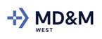 MD&M West:  August 10-12, 2021